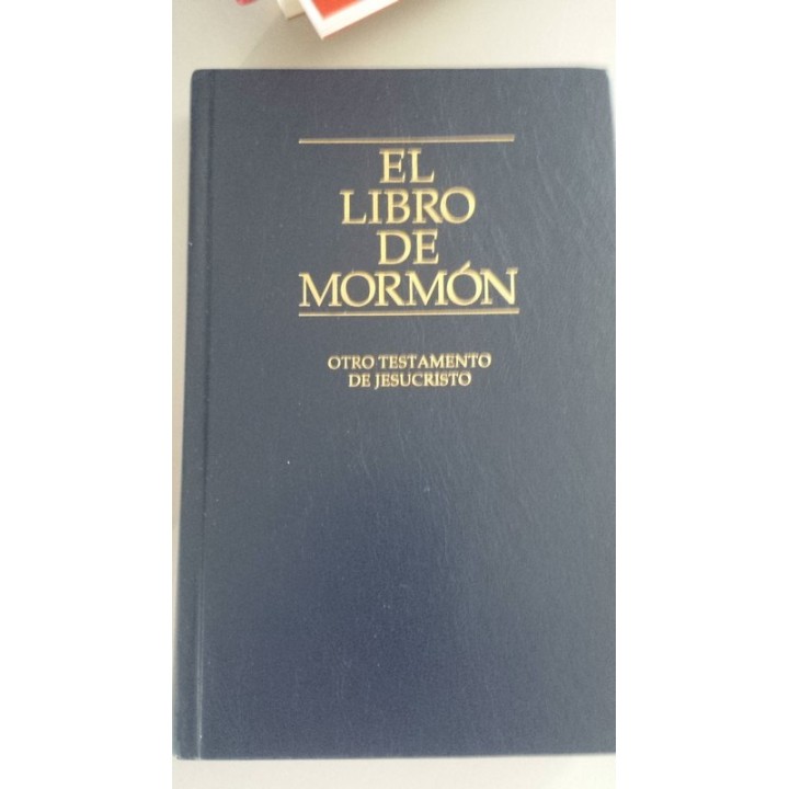 EL LIBRO DE MORMON. Otro testamento de Jesucristo.
